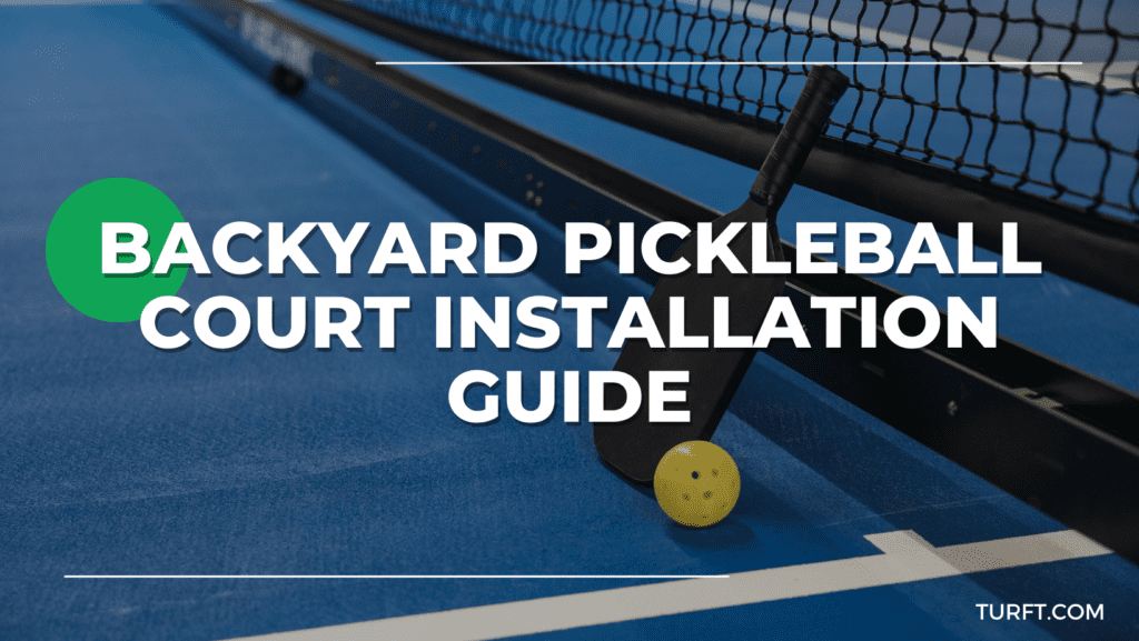 Backyard Pickleball Court Installation Guide Turft Turf Game Backyard Pickleball Court Installation Guide Turft Turf Game