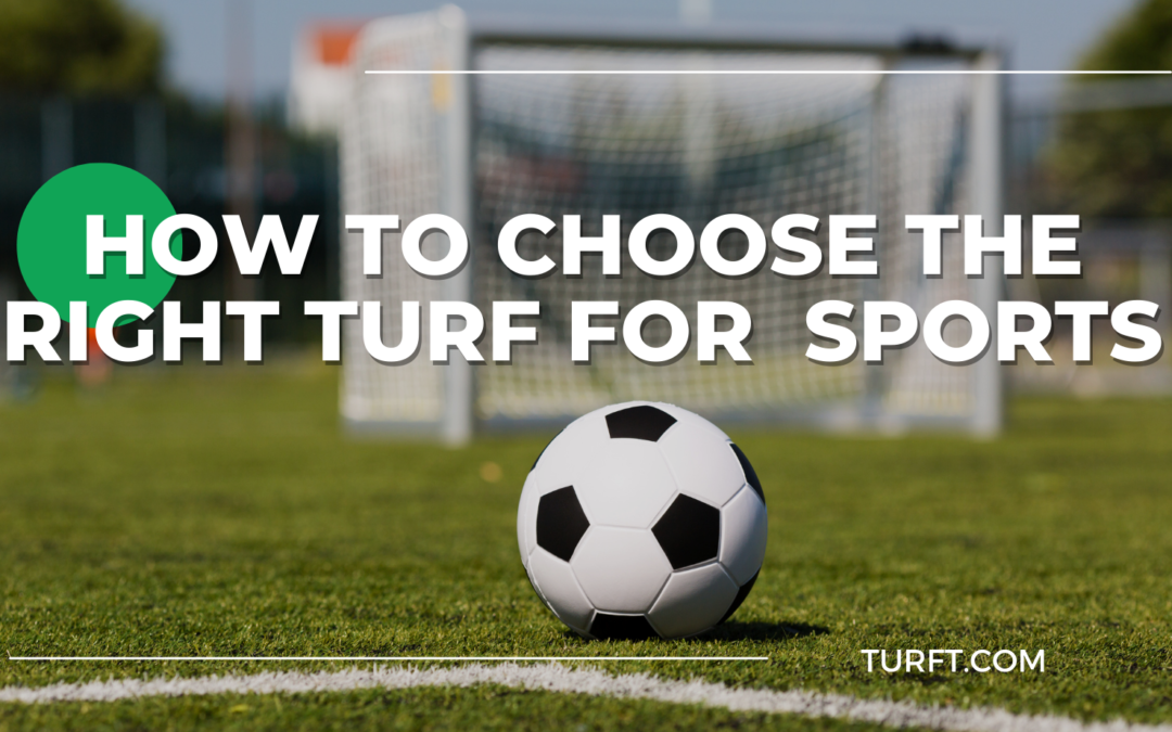 How to Choose the Right Turf for Sports