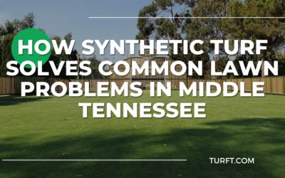 How Synthetic Turf Solves Common Lawn Problems in Middle Tennessee